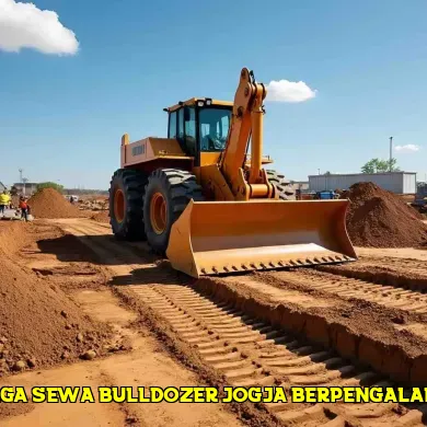 harga sewa bulldozer jogja berpengalaman